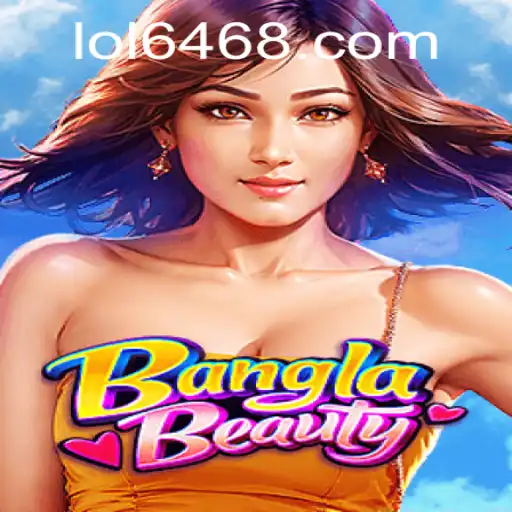 Discover the Fascinating World of BanglaBeauty: A New Gaming Sensation
